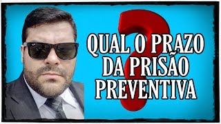 🔴 Qual é o prazo de duração da Prisão Preventiva [upl. by Aihsit242]