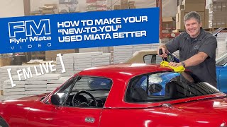 How To Make Your quotNewToYouquot Used Miata Better FM Live [upl. by Ileana]