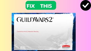 How to Fix “Connection error detected retrying” in Guild wars 2 [upl. by Nolte]