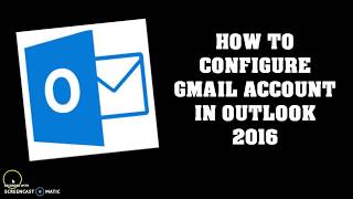 How to set up Gmail on Outlook 2013 and 2016 [upl. by Cordle153]