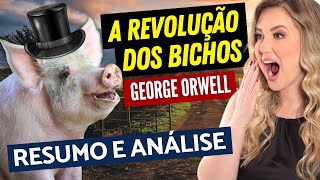 A REVOLUÇÃO DOS BICHOS George Orwell  RESUMO E ANÁLISE  DIREITO FILOSOFIA E LITERATURA [upl. by Hedy940]