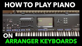 How to Play Your Arranger Keyboard Like a Piano [upl. by Enida219]