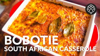 Bobotie Recipe  Classic South African Casserole [upl. by Anirrehs]