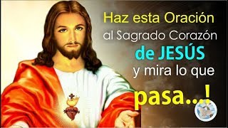 HAZ ESTA ORACIÓN AL SAGRADO CORAZÓN DE JESÚS Y MIRA LO QUE PASA [upl. by Nanaj125]