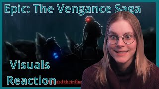 Epic the Vengeance Saga  Visuals reaction [upl. by Kado592]