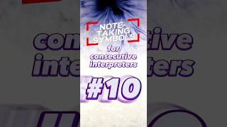 The Art of NoteTaking Symbols for Consecutive Interpreters 10 [upl. by Bullion397]