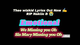 Theo wizkid Lyrics is out now RIP Naklic B Theo wizkid latest song 2024November 12 [upl. by Hackett]