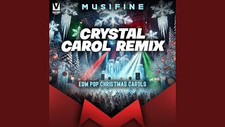 Crystal Carol Remix EDM POP Christmas Carols [upl. by Halonna]