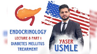 Endocrine Lecture 8a DM Treatment USMLE Step1  Dr Yaser [upl. by Rot771]