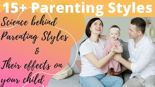 Parenting Styles  15 Parenting Styles their Psychology and Effects on Children  AmyandRose [upl. by Marijo]