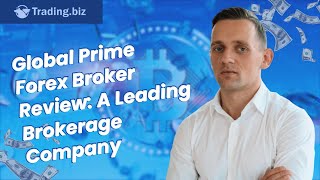 Global Prime Forex Broker Review A Leading Brokerage Company  TradingBiz [upl. by Orteip504]