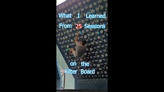 What I Learned From 25 Sessions On The Kilter Board [upl. by Upshaw]