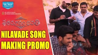 Nilavade Song Making Promo  Shatamanam Bhavati Song Promo  Sharwanand Anupama Parameswaran [upl. by Eniamerej]