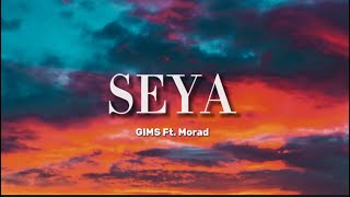 GIMS amp Morad  SEYA Lyrics [upl. by Brandise527]