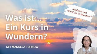 Was ist quotEin Kurs in Wundernquot [upl. by Attenehs451]