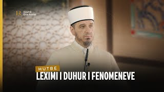 HUTBE  Leximi i duhur i fenomeneve  Enis Rama [upl. by Felic]