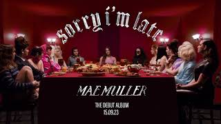 Mae Muller  Sorry Im Late Album Trailer [upl. by Teleya326]