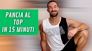 PANCIA AL TOP IN 15 MINUTI SUPER WORKUT ADDOMINALI [upl. by Annig410]