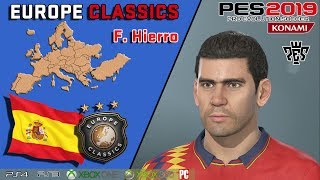 F HIERRO Europe Classics PES 2019 [upl. by Vanna]