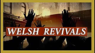 The Welsh Revivals  Christian History Documentary [upl. by Dleifxam]