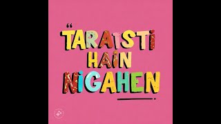 Tarasti hai Nigahen lyrics  Galat Fehmi  Full Song  Tarasti Hai Nigahen Full Song [upl. by Oratnek]