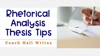 Rhetorical Analysis Thesis Tips [upl. by Eirffej]