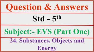 24 Substances Objects and Energy questions answers Evs 1 Chapter 24 Maharashtra board [upl. by Madra]