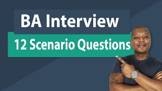 Business Analyst Interview Questions amp Answers  Scenario Based Questions [upl. by Thetisa24]