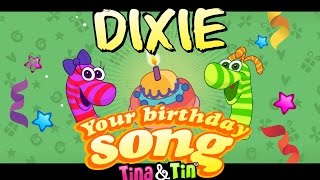 Tina amp Tin Happy Birthday DIXIE Personalized Songs For Kids PersonalizedSongs [upl. by Lucic]