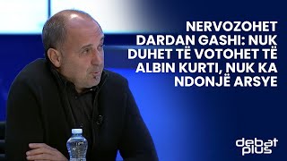 Nervozohet Dardan Gashi Nuk duhet të votohet të Albin Kurti nuk ka ndonjë arsye [upl. by Dorrahs]