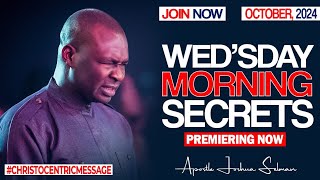 WEDNESDAY SECRETS 8TH OCOTOBER 2024  APOSTLE JOSHUA SELMAN Commanding Your Morning [upl. by Hardy]