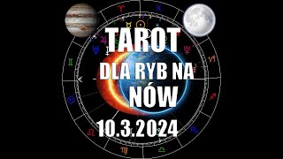 TAROT dla RYB na Nów Księżyca 1032024 [upl. by Ainnos]