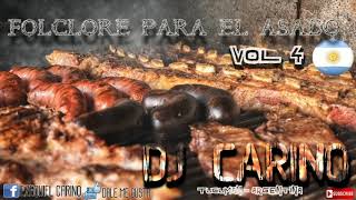 FOLCLORE PARA EL ASADO VOL 4  DJ CARINO  TUCUMANARGENTINA [upl. by Aicilif]