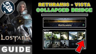 Collapsed Bridge Vista Location in Lost Ark  Rethramis Locations Guide [upl. by Inilam695]