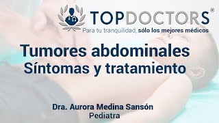 Tumor abdominal en niños Síntomas y tratamientos [upl. by Valdis]