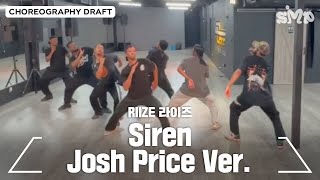 RIIZE 라이즈 Siren Choreography Draft  Part 1 Josh Price Ver [upl. by Eladroc]