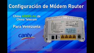 Como Configurar Modem Router Chino AR800hn para navegar con CANTV Venezuela [upl. by Sayed928]