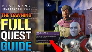 Destiny 2 quotThe Dawningquot FULL Quest Guide The Dawning 2023 Guide Season Of The Wish [upl. by Elletnuahs]