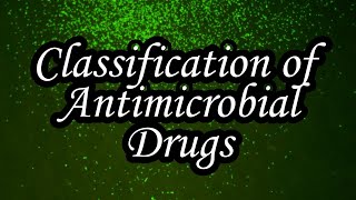 Classification of Antimicrobial Drugs  Pharmacology  MisMedicine [upl. by Essirehs276]