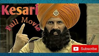 Kesari 2019 Full movie Hd 720 Akshay kumar pareeniti chopra Fighting movie Made By Fight Series [upl. by Parshall]