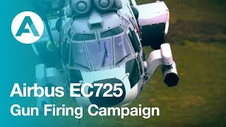 Airbus Helicopters EC725 Gun Firing Campaign [upl. by Nnylirej]