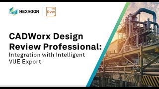 CADWorx Design Review Professional Integration with Intelligent VUE Export [upl. by Drannek]