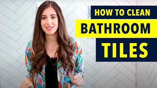 How to Clean Bathroom Tiles Clean Like A Pro [upl. by Laven96]