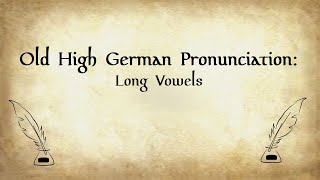 Old High German Pronunciation Long Vowels [upl. by Leahcimal620]