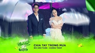 Chia Tay Trong Mưa  Bùi Anh Tuấn amp Hương Tràm  Gala Nhạc Việt 10 [upl. by Ennaecarg]