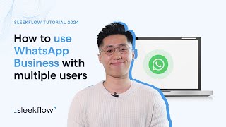 How to use WhatsApp Business with multiple users  SleekFlow [upl. by Arathorn]