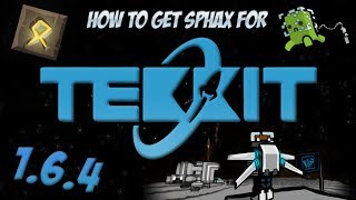 How to Get Sphax For The New Tekkit For Minecraft 164 [upl. by Omura]