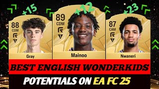 FIFA 25 ENGLISH WONDERKIDS POTENTIALS ON EA FC 25 ft Mainoo Rico Lewis Hall 😲😮 [upl. by Hobbs]