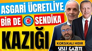 Asgari ücretliye bir de sendika kazığı [upl. by Hsetim]