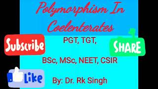 Polymorphism In Coelenterates For PGT TGT NEET CSIR BSc MSc amp Civil Exams [upl. by Adnolahs648]